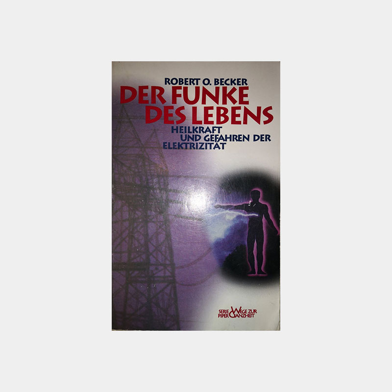 Der Funke des Lebens von Robert O. Becker