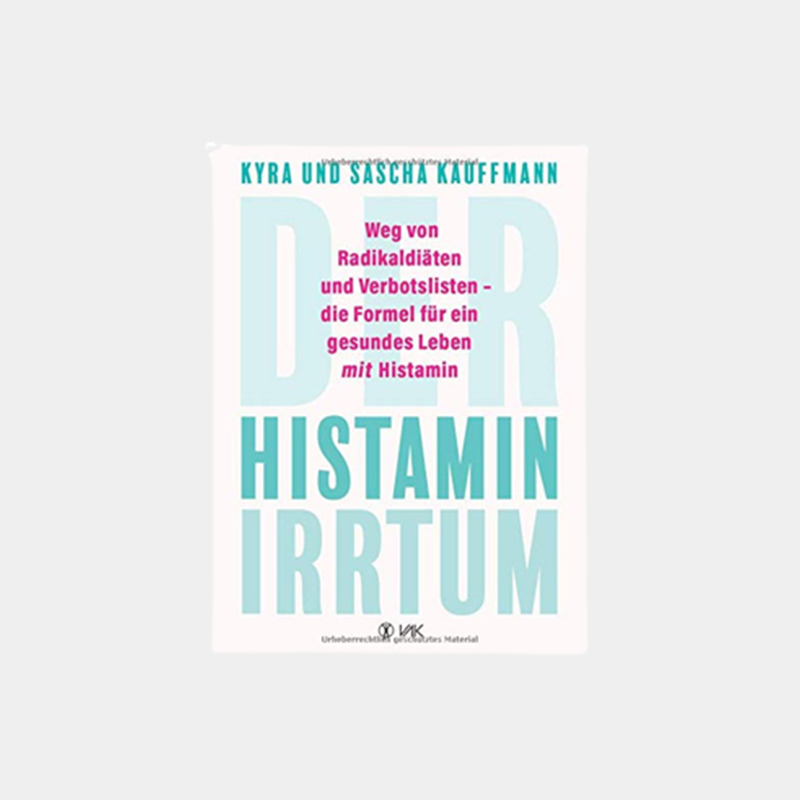 Das Histamin Irrtum von Kyra und Sascha Kauffmann